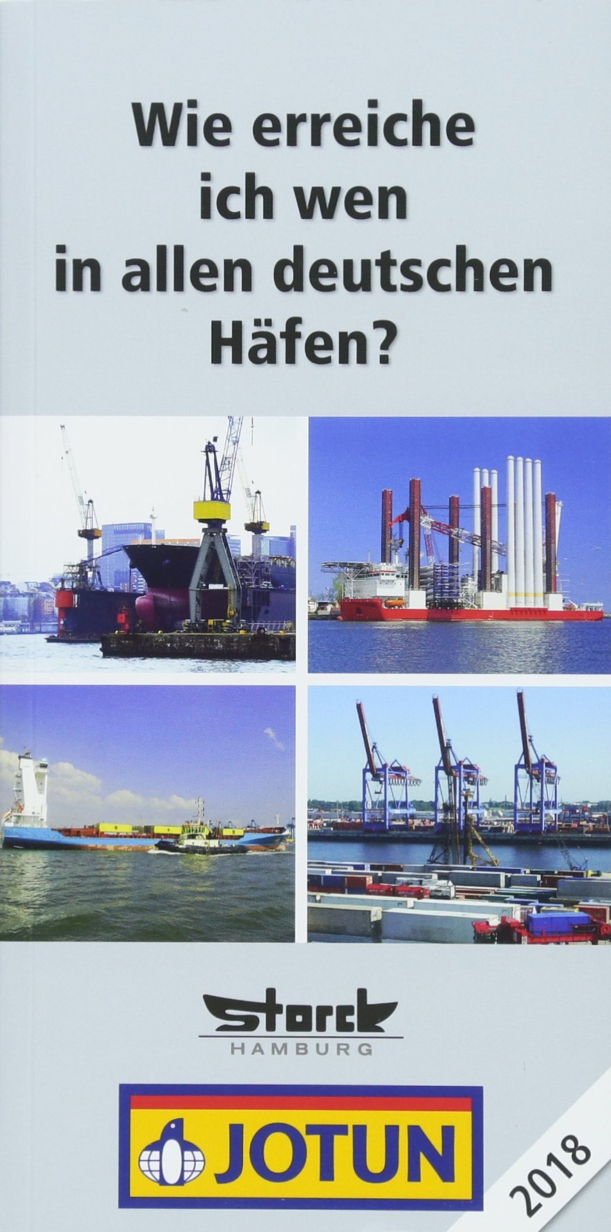 Wie erreiche ich wen - in allen deutschen Häfen 2018 Law