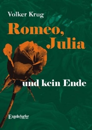 Romeo, Julia und kein Ende: Roman Fiction
