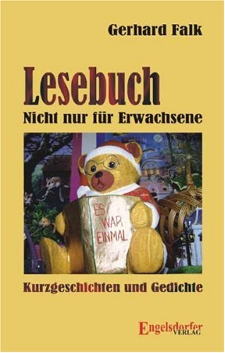 Lesebuch. Nicht nur für Erwachsene: Kurzgeschichten und Gedichte (Livre en allemand) book