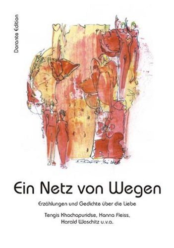 Ein Netz von Wegen: Erzählungen und Gedichte über die Liebe Contemporary literature