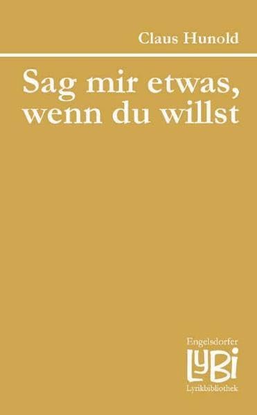 Sag mir etwas, wenn du willst (Engelsdorfer Lyrikbibliothek) Poetry