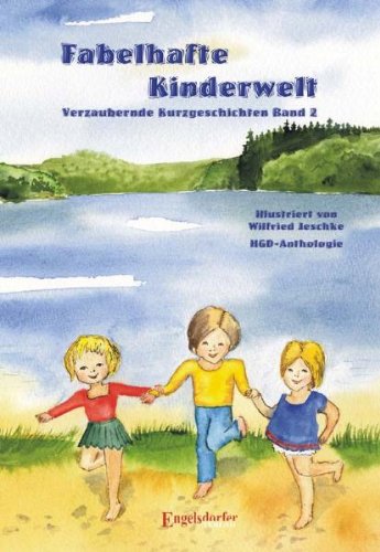 Fabelhafte Kinderwelt: Verzaubernde Kurzgeschichten Band II Novels & Short Stories
