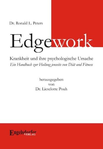 Edgework. Krankheit und ihre psychologische Ursache Health, Nutrition & Fitness