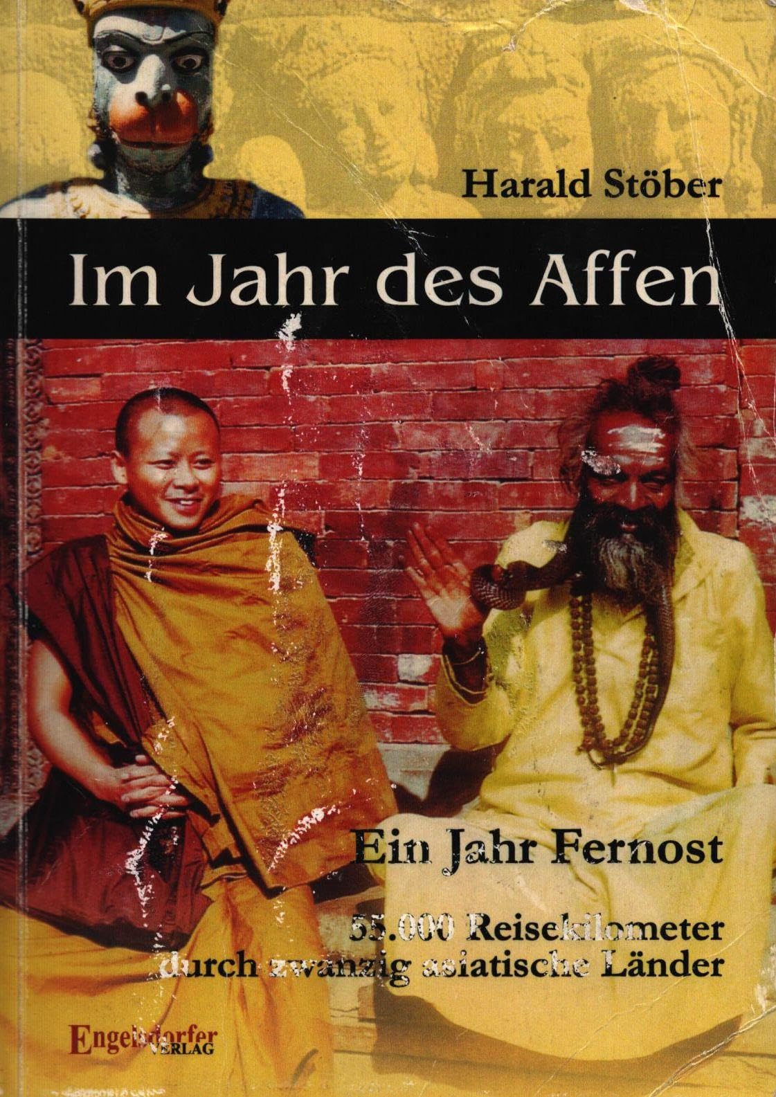 Im Jahr des Affen. Ein Jahr Fernost. 55.000 Reisekilometer durch zwanzig asiatische Länder Travelogues