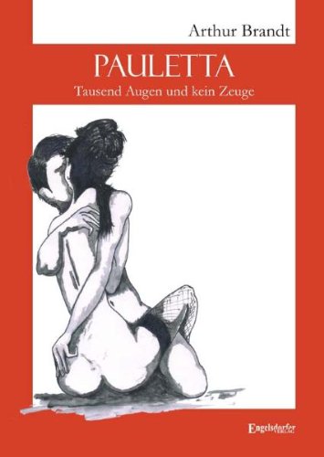 Pauletta. Tausend Augen und kein Zeuge Fiction