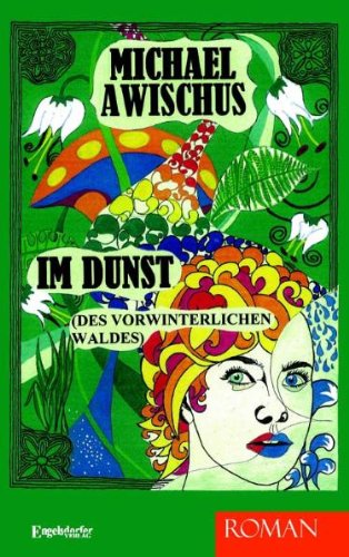 Im Dunst (des vorwinterlichen Waldes): Roman Books