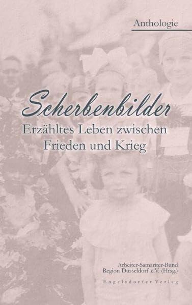 Scherbenbilder: Erzähltes Leben zwischen Frieden und Krieg Contemporary literature