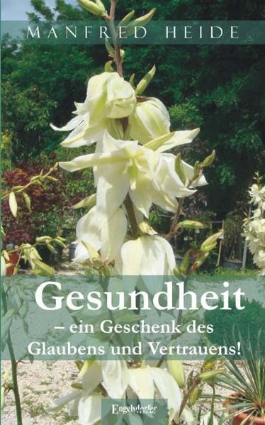 Gesundheit ein Geschenk des Glaubens und Vertrauens! Health, Nutrition & Fitness