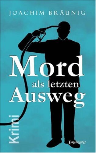 Mord als letzten Ausweg: Kriminalroman Crime & Thrillers