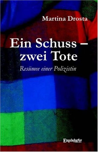 Ein Schuss zwei Tote. Resümee einer Polizistin Inspiring women