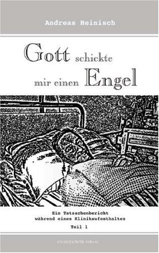 Gott schickte mir einen Engel. Teil I Books