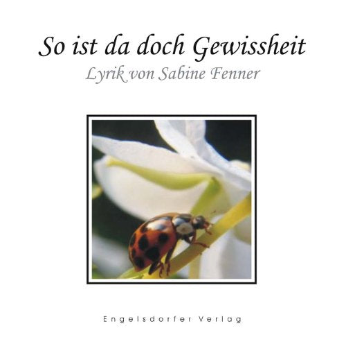 So ist da doch Gewissheit. Lyrik Poetry