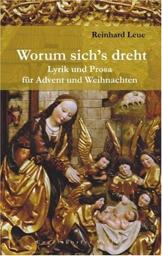 Worum sich’s dreht. Lyrik und Prosa für Advent und Weihnachten Books