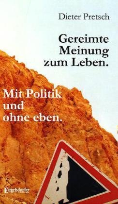 Gereimte Meinung zum Leben. Mit Politik und ohne eben. - Pretsch, Dieter book