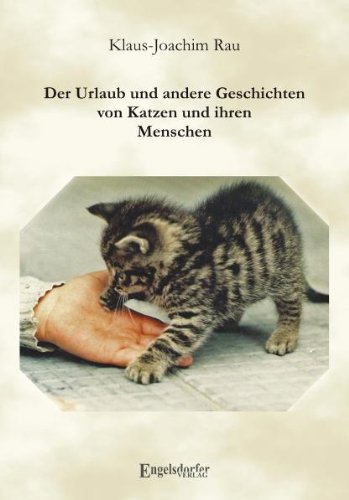 Der Urlaub und andere Geschichten von Katzen und ihren Menschen Fiction