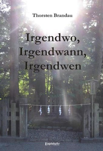 Irgendwo, Irgendwann, Irgendwen Poetry
