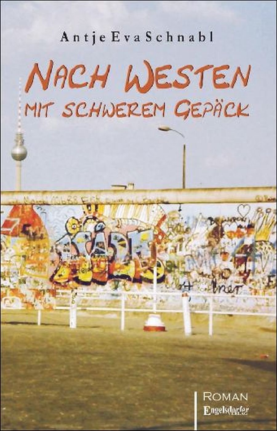Nach Westen mit schwerem Gepäck: Roman Fiction