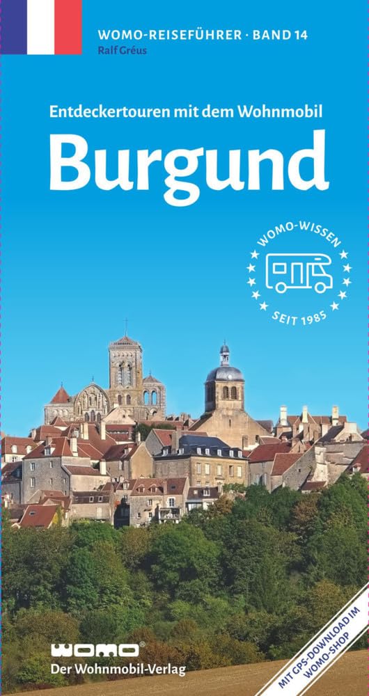 Entdeckertouren mit dem Wohnmobil Burgund Leisure, Home & Garden