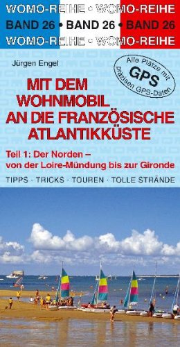 Mit dem Wohnmobil an die französische Atlantikküste: Teil 1: Der Norden Travel