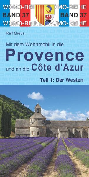 Mit dem Wohnmobil in die Provence und an die Cote d' Azur. Teil 1: Der Westen Leisure, Home & Garden