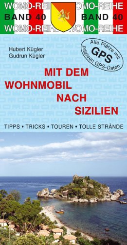 Mit dem Wohnmobil nach Sizilien: Die Anleitung für einen Erlebnisurlaub Leisure, Home & Garden
