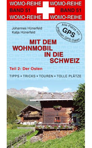 Mit dem Wohnmobil in die Schweiz 02. Der Osten book