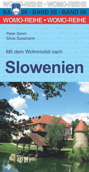 Mit dem Wohnmobil nach Slowenien (Womo-Reihe, Band 56) Leisure, Home & Garden