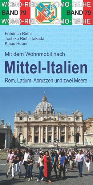 Mit dem Wohnmobil nach Mittel-Italien: Rom, Latium, Abruzzen und zwei Meeren (Womo-Reihe, Band 79) Leisure, Home & Garden