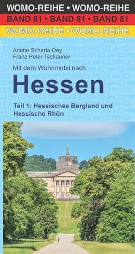 Mit dem Wohnmobil nach Hessen: Teil 1: Hessisches Bergland und Hessische Rhön (Womo-Reihe, Band 81) Leisure, Home & Garden