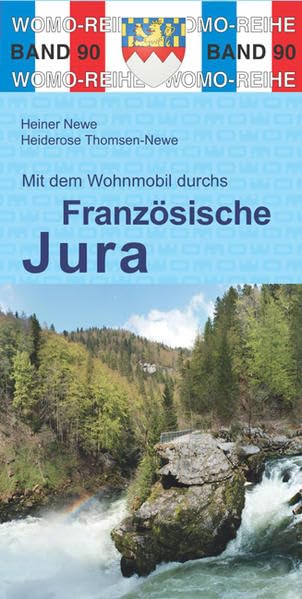 Mit dem Wohnmobil durchs Französische Jura (Womo-Reihe, Band 90) Leisure, Home & Garden