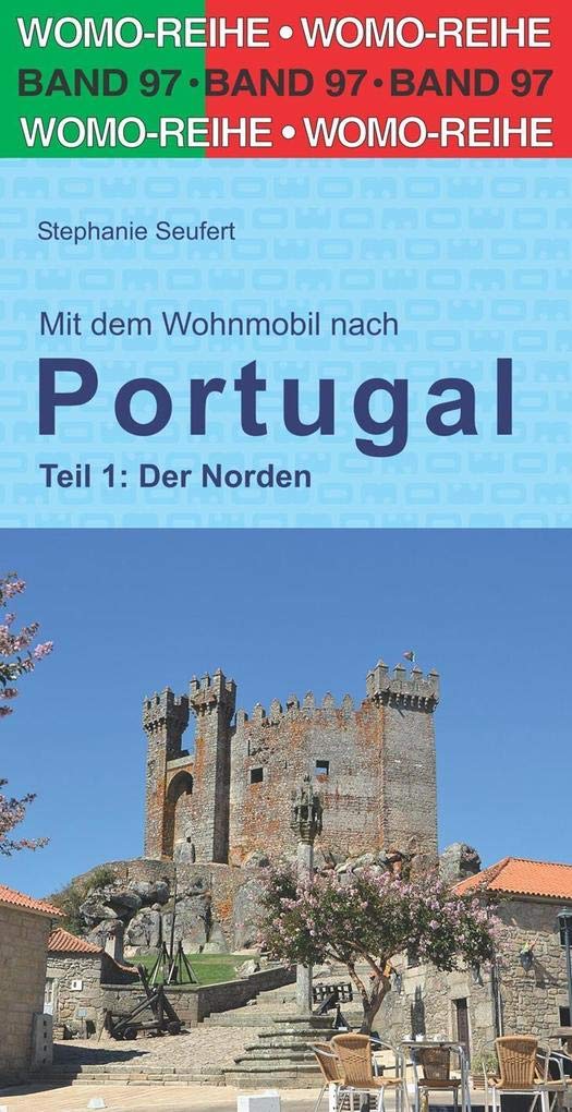 Mit dem Wohnmobil nach Portugal: Teil 1: Der Norden (Womo-Reihe, Band 97) Leisure, Home & Garden
