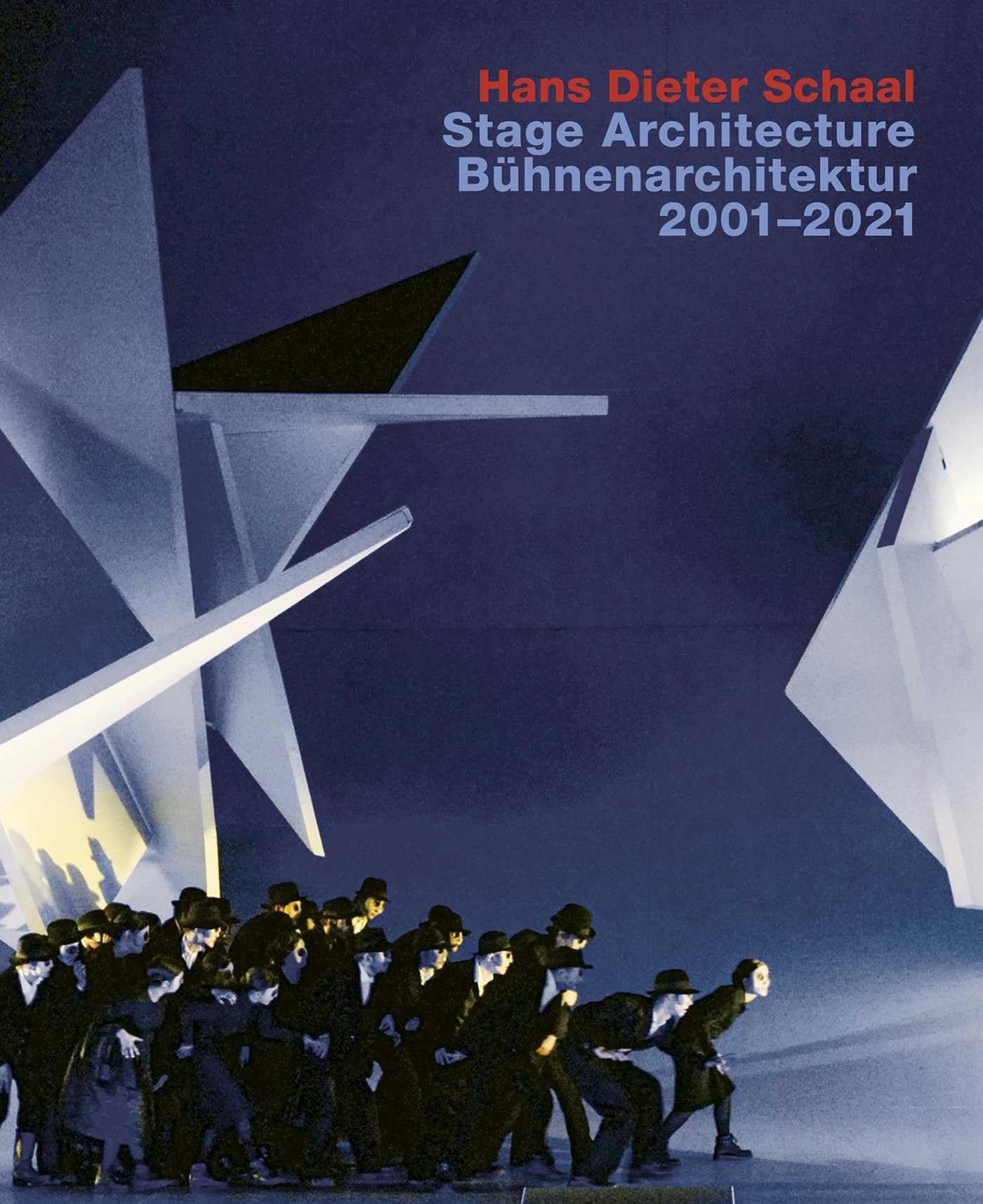 Hans Dieter Schaal, Stage Architecture 2001–2021 / Bühnenarchitektur 2001–2021 Architecture