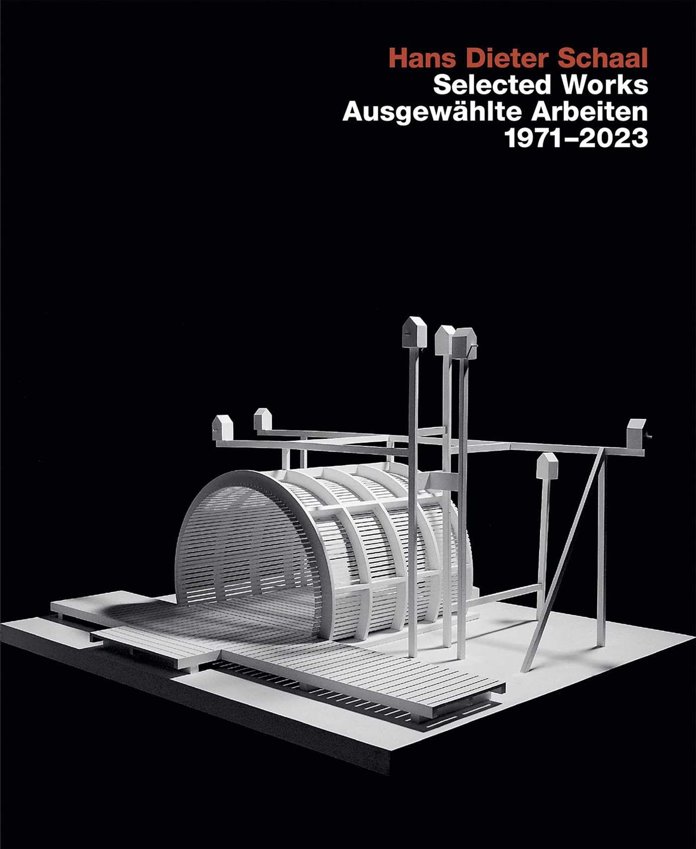 Hans Hans Dieter Schaal, Selected Works / Ausgewählte Arbeiten 1971–2023 Architecture