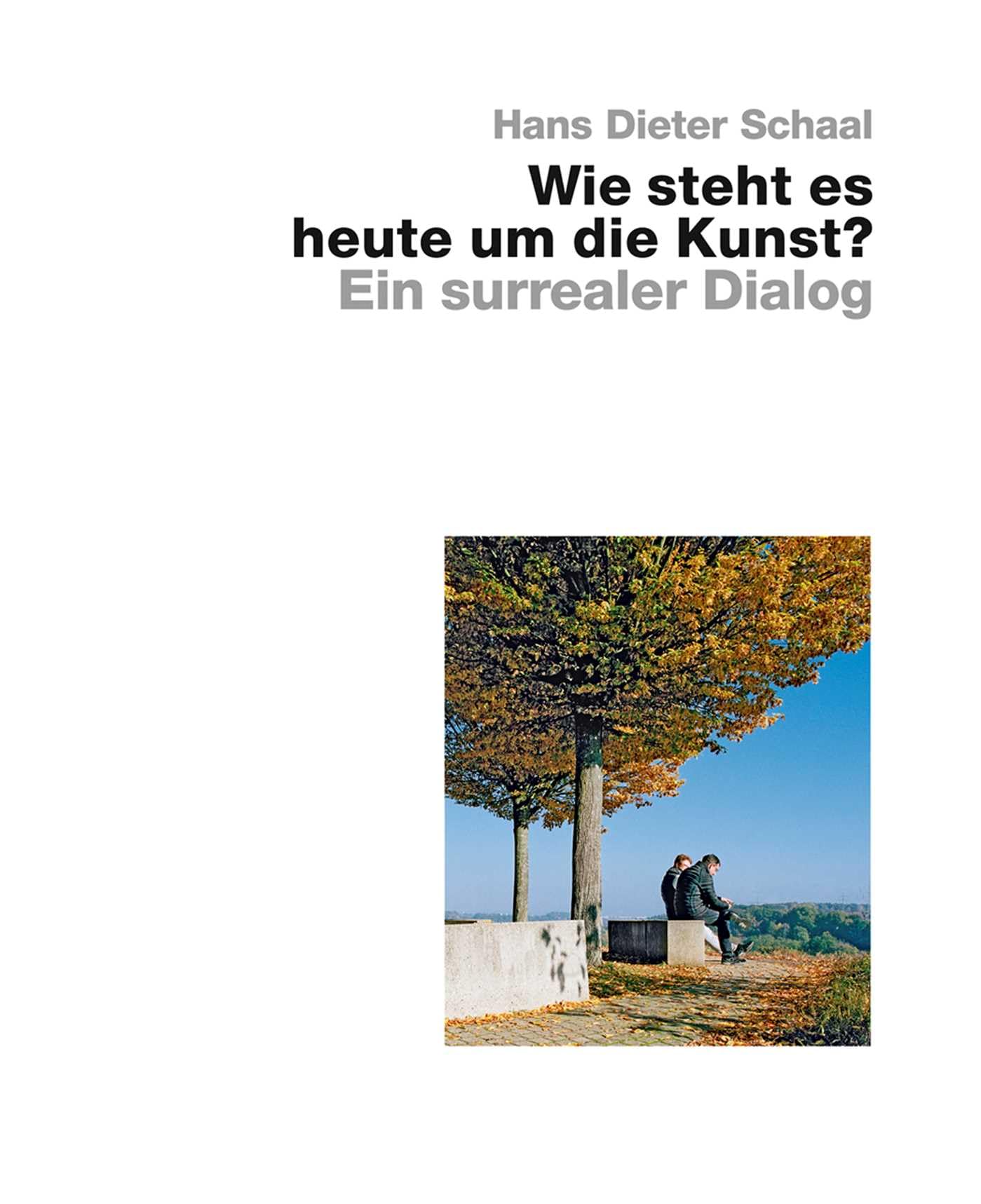 Wie steht es heute um die Kunst? - Ein surrealer Dialog Contemporary literature
