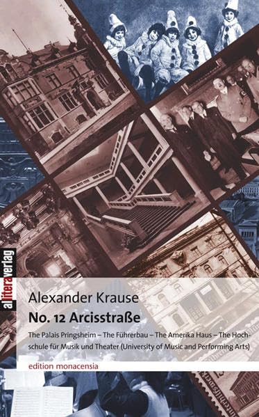 No. 12 Arcisstraße: The Palais Pringsheim - The Führerbau - The Amerika Haus - The Hochschule für Musik und Theater (University of Music and Performing Arts) Social Sciences