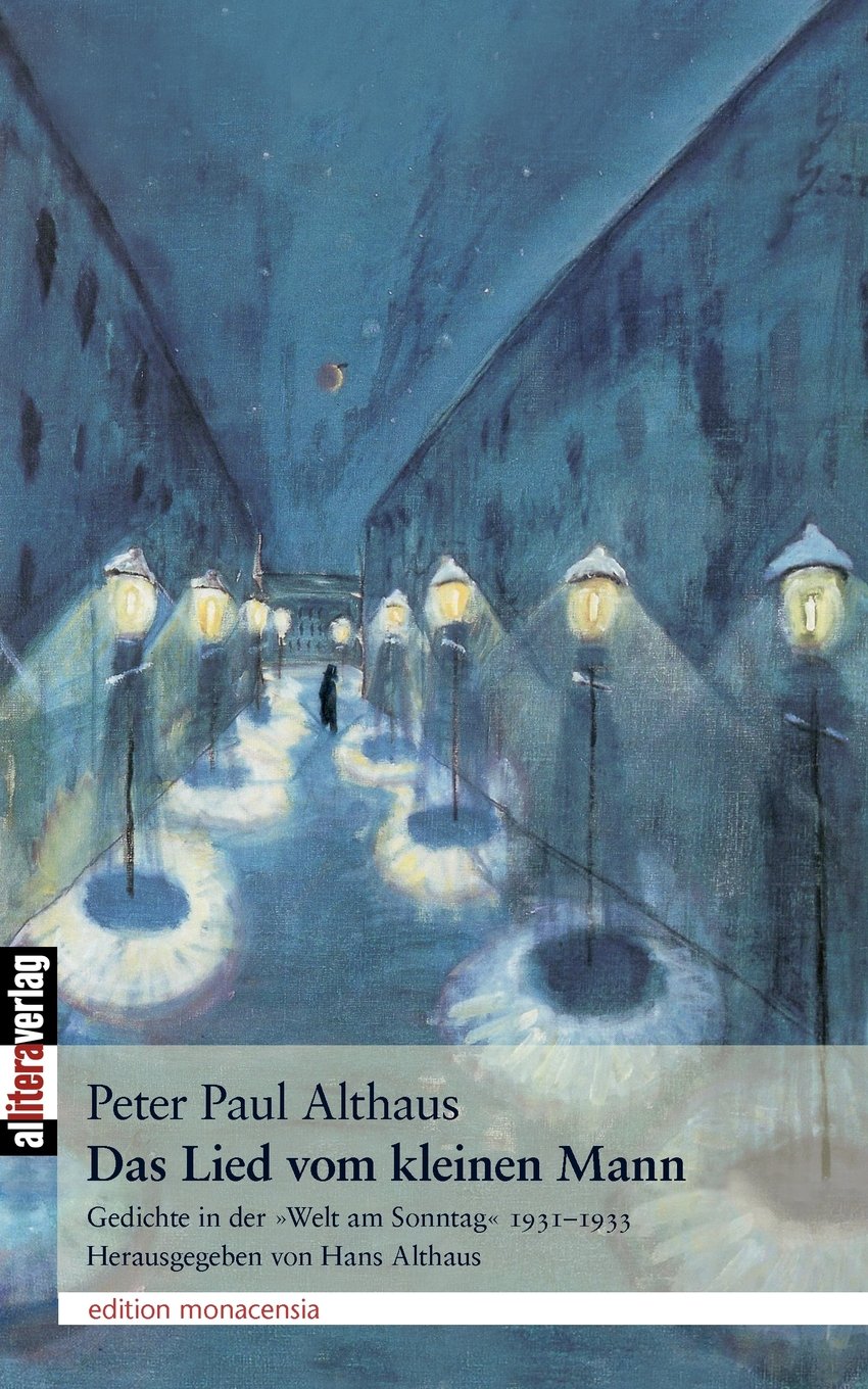 Das Lied vom kleinen Mann: Gedichte in der "Welt am Sonntag" 1931-1933 edition monacensia Poetry