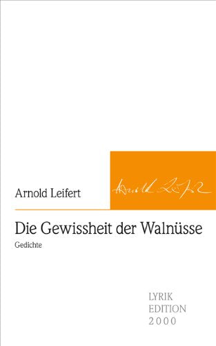 Die Gewissheit der Walnüsse: Gedichte Poetry