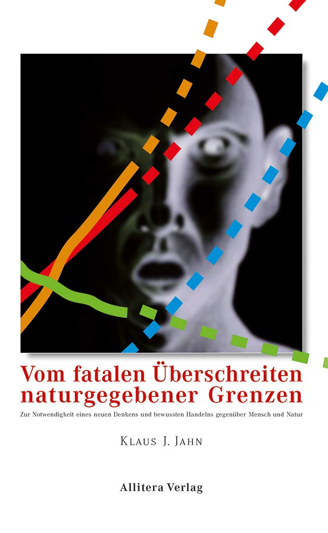 BROTHER Vom fatalen Überschreiten naturgegebener Grenzen: Zur Notwendigkeit eines neuen Denkens und bewussten Handelns gegenüber Mensch und Natur Natural Sciences
