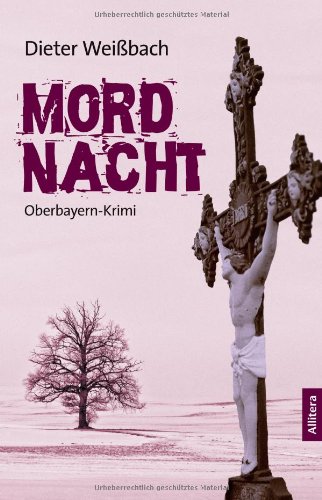 Mordnacht: Oberbayern-Krimi Contemporary literature