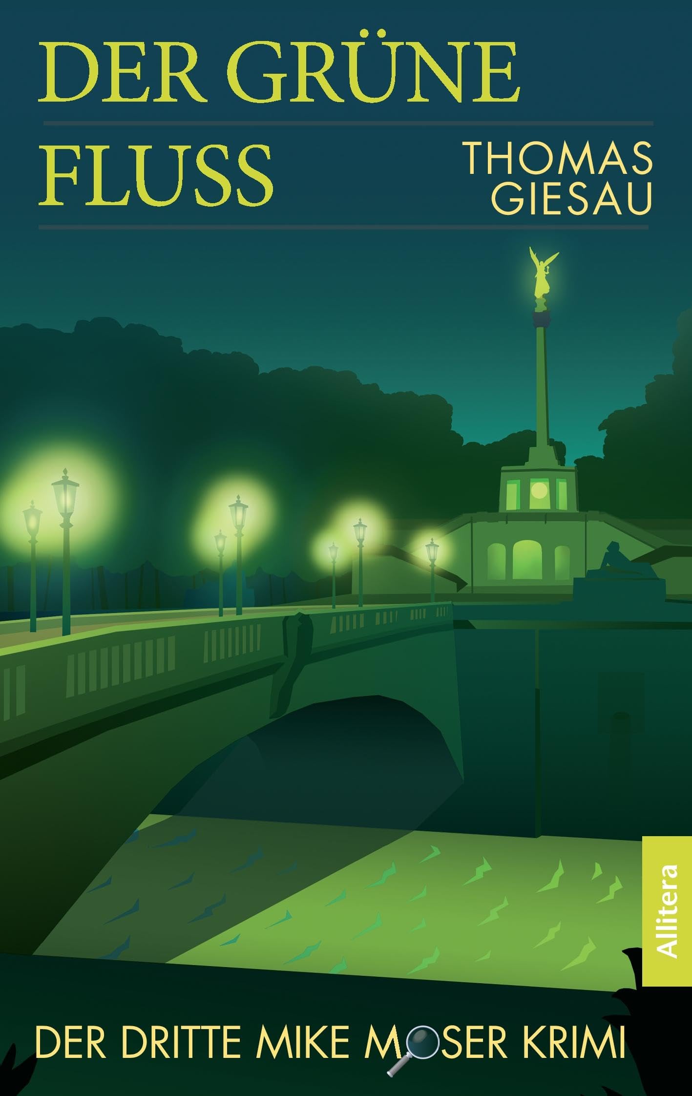 Der grüne Fluss: Der dritte Mike Moser Krimi Contemporary literature