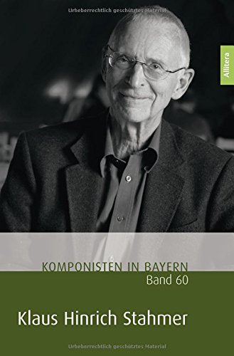 Komponisten in Bayern. Band 60: Klaus Hinrich Stahmer Arts & Music