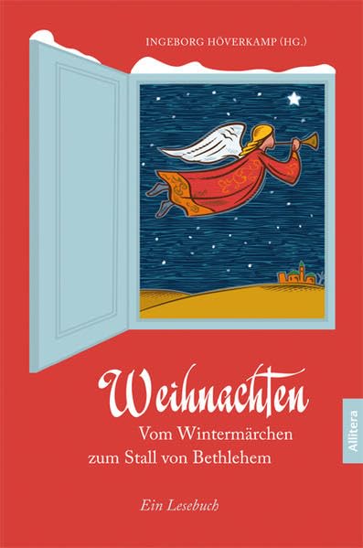 Weihnachten: Vom Wintermärchen zum Stall von Bethlehem: Vom Wintermärchen zum Stall von Bethlehem. Ein Lesebuch Contemporary literature