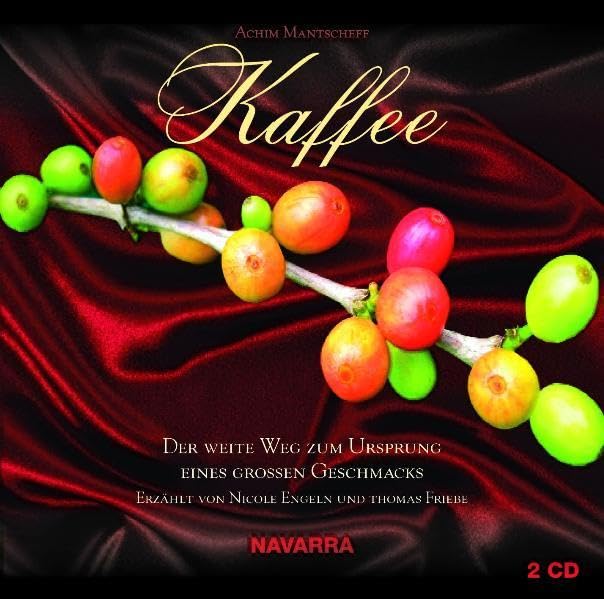 Kaffee: Der Weg zum Geschmack: Der weite Weg zum Ursprung eines Geschmacks Leisure, Home & Garden