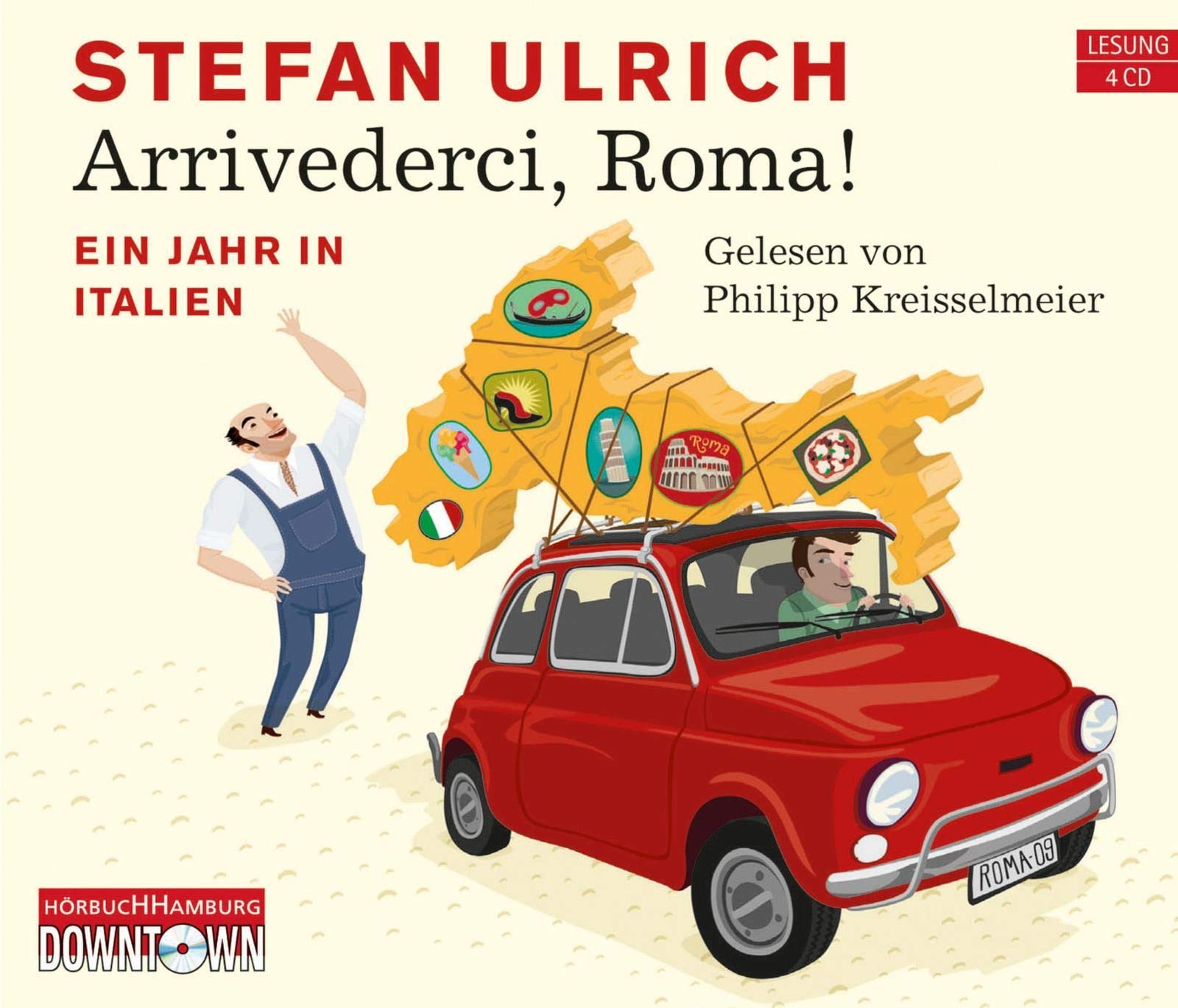 Arrivederci, Roma!: Ein Jahr in Italien: 4 CDs Contemporary literature