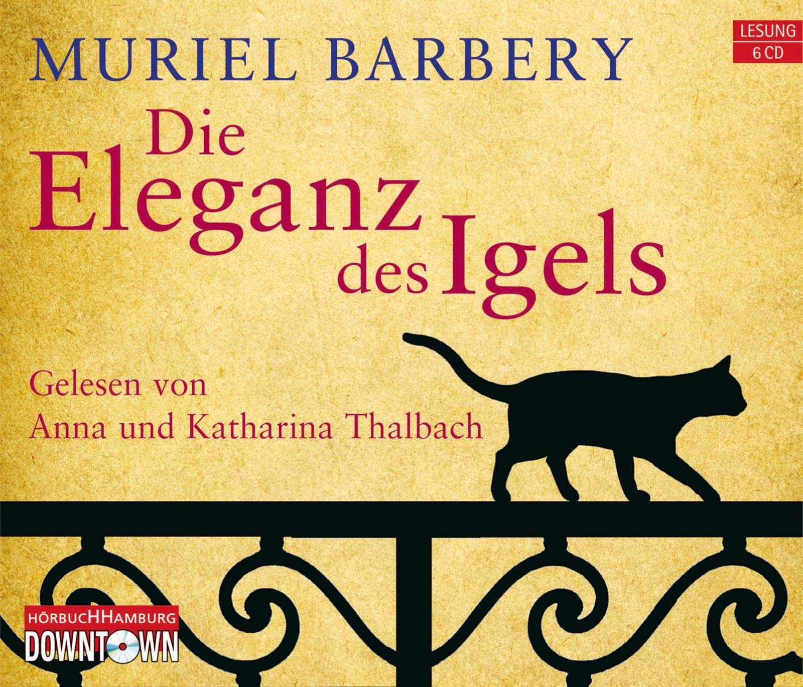 Die Eleganz des Igels: 6 CDs Contemporary literature