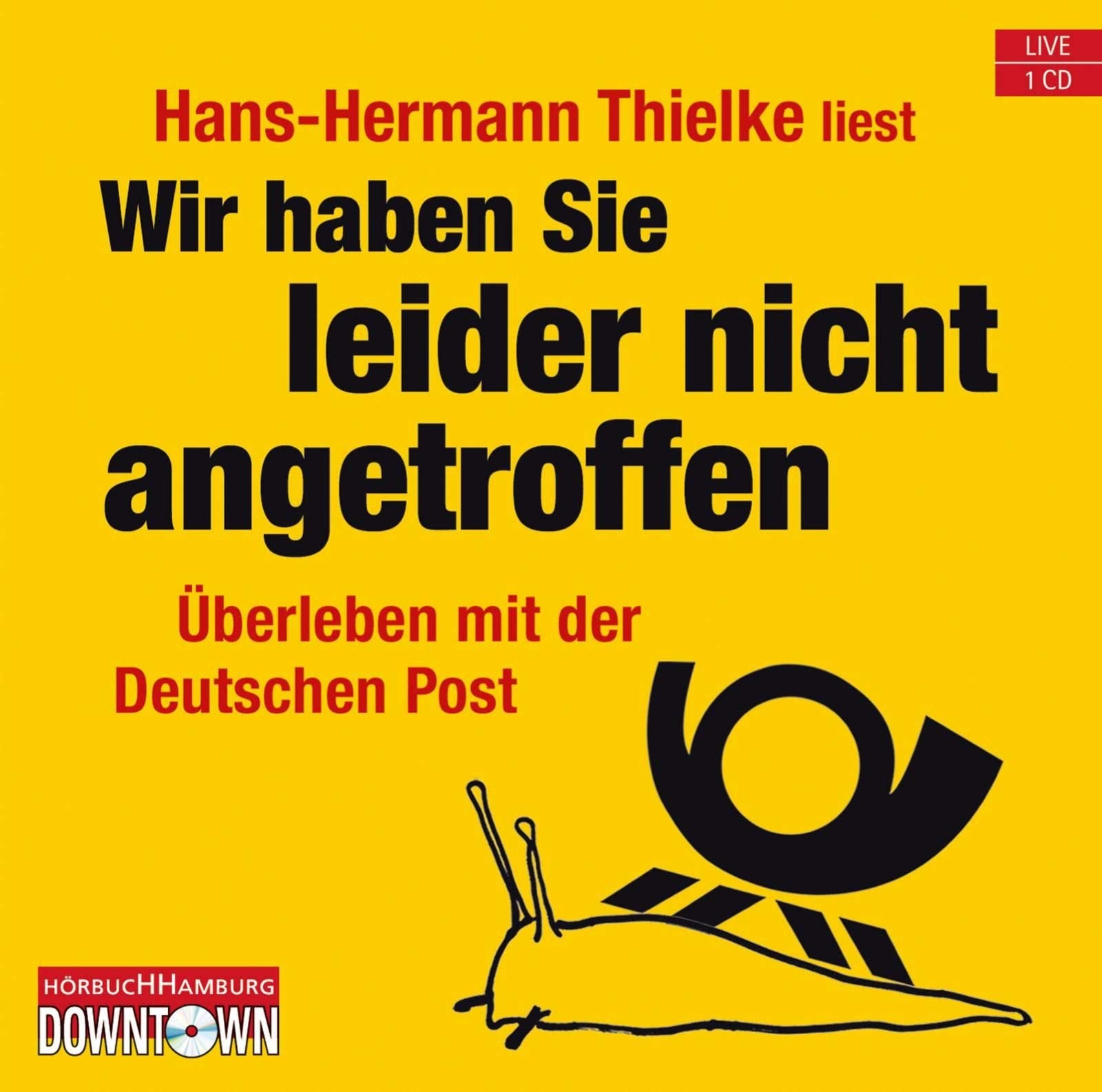 Wir haben Sie leider nicht angetroffen: Überleben mit der Deutschen Post: 1 CD Humour & Satire