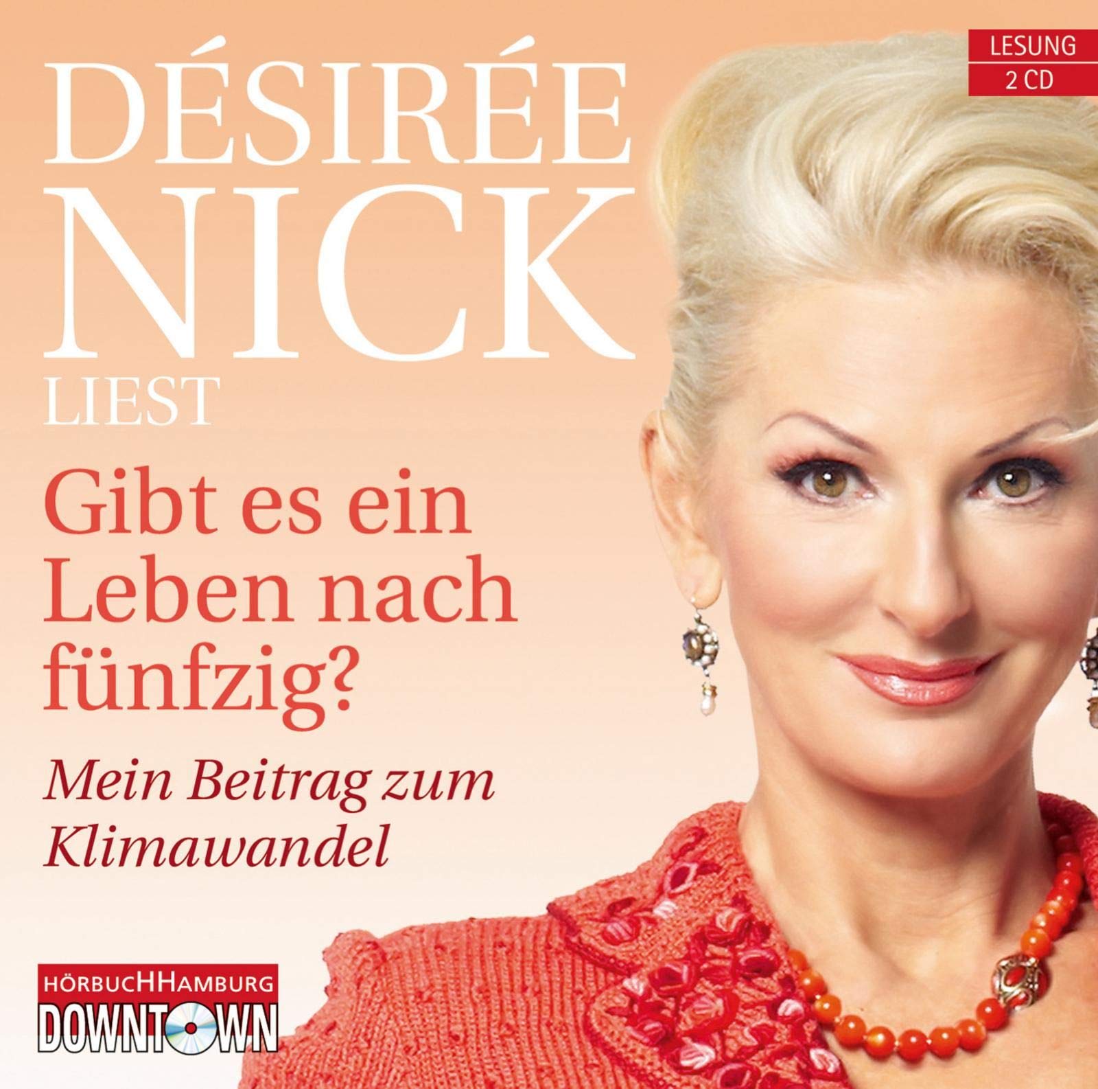 Gibt es ein Leben nach fünfzig?: Mein Beitrag zum Klimawandel: 2 CDs Social Sciences