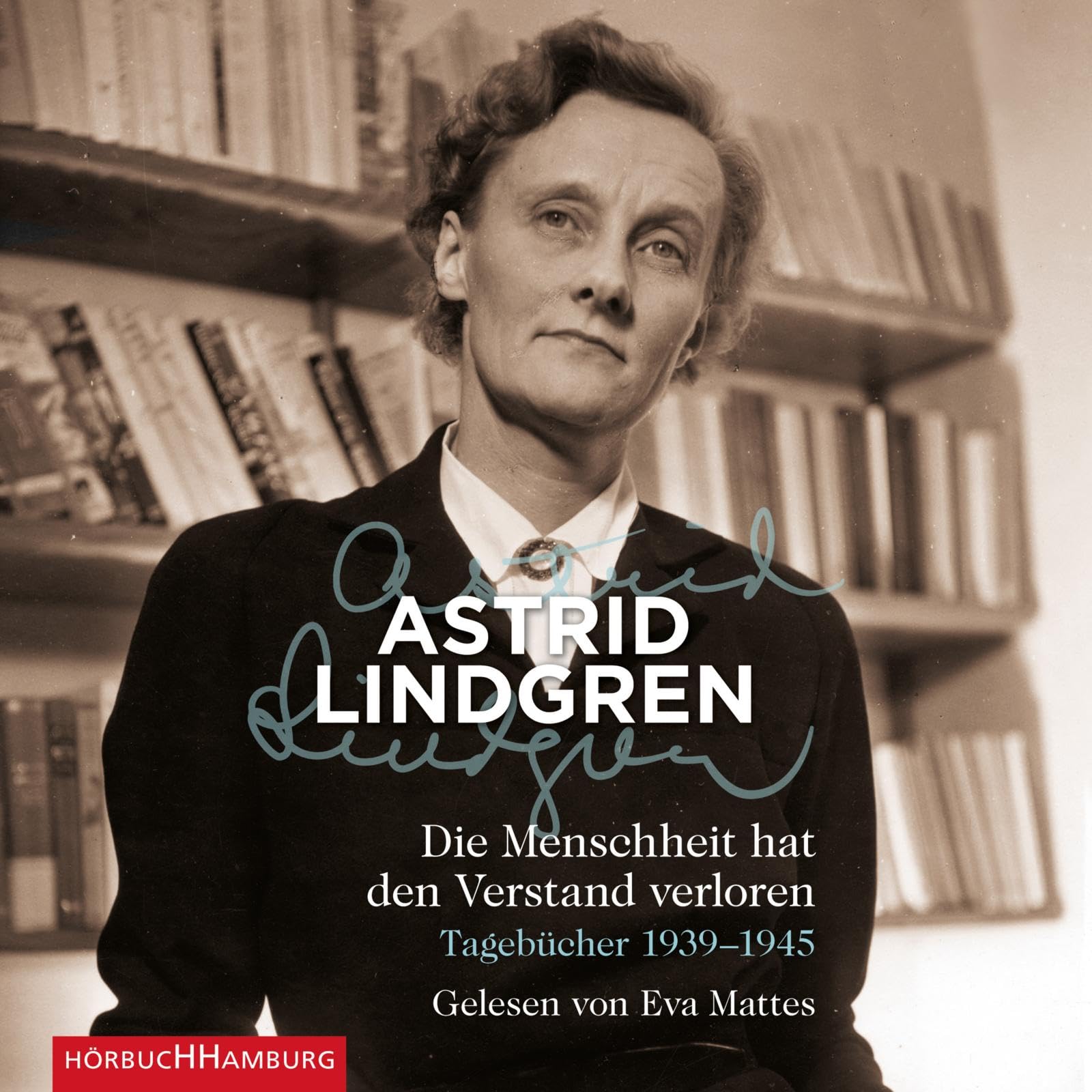 Die Menschheit hat den Verstand verloren: Tagebücher 1939–1945: 5 CDs Classics
