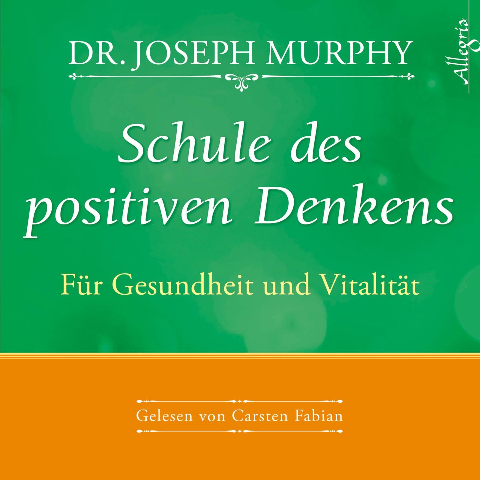 Schule des positiven Denkens – Für Gesundheit und Vitalität Lifestyle