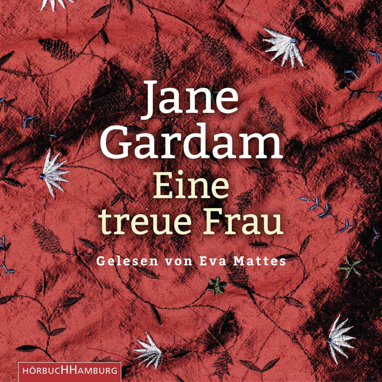 Eine treue Frau: 6 CDs Contemporary literature